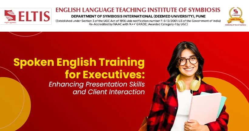Spoken English Training for Executives: Enhancing Presentation Skills and Client Interaction